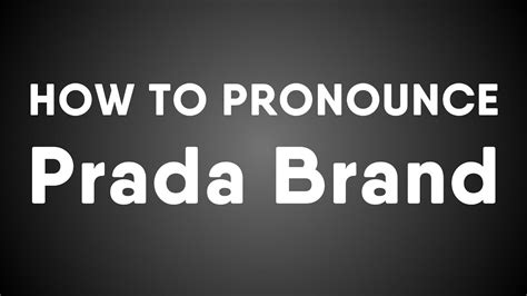 prada pronunciation